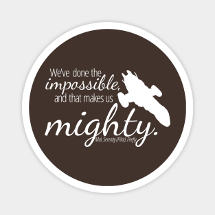 Firefly: The Impossible Makes Us Mighty Magnet